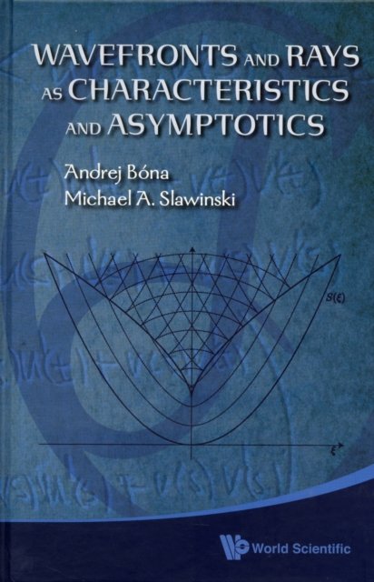 Wavefronts and Rays as Characteristics and Asymptotics