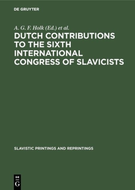 Dutch Contributions to the Sixth International Congress of Slavicists