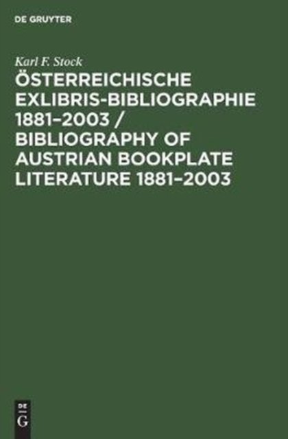 Österreichische Exlibris-Bibliographie 1881–2003 / Bibliography of Austrian bookplate literature 1881–2003