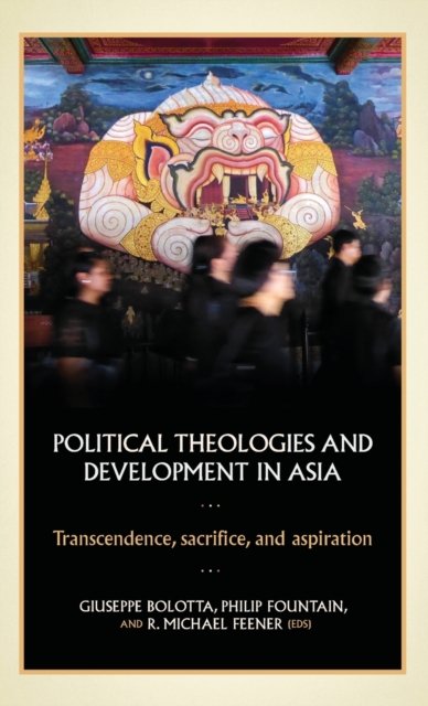 Political Theologies and Development in Asia
