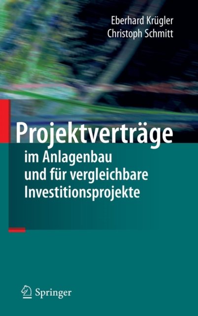 Projektvertrage im Anlagenbau und fur vergleichbare Investitionsprojekte