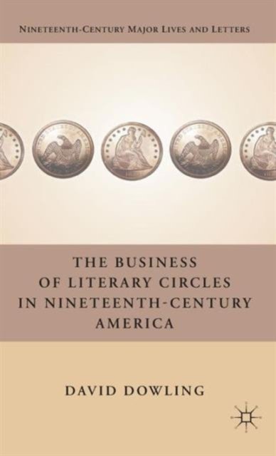 The Business of Literary Circles in Nineteenth-Century America