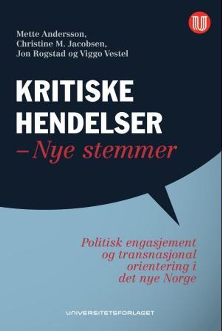 Kritiske hendelser - nye stemmer - politisk engasjement og transnasjonal orientering i det nye Norge
