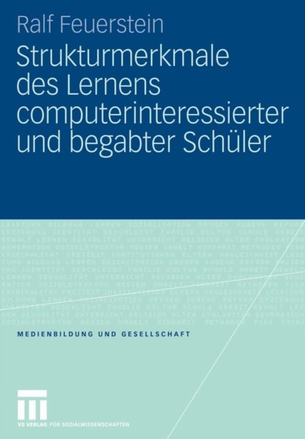 Strukturmerkmale des Lernens computerinteressierter und begabter Schuler