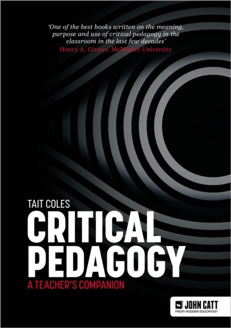Critical Pedagogy: a teacher''s companion