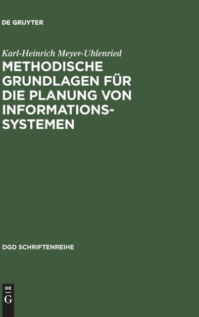 Methodische Grundlagen fur die Planung von Informationssystemen