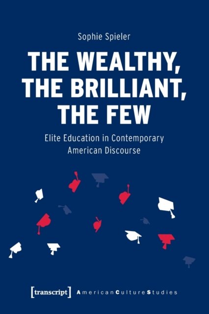 Wealthy, the Brilliant, the Few