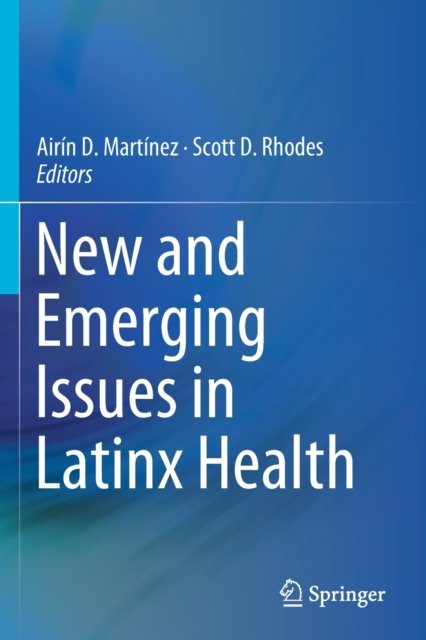 New and Emerging Issues in Latinx Health