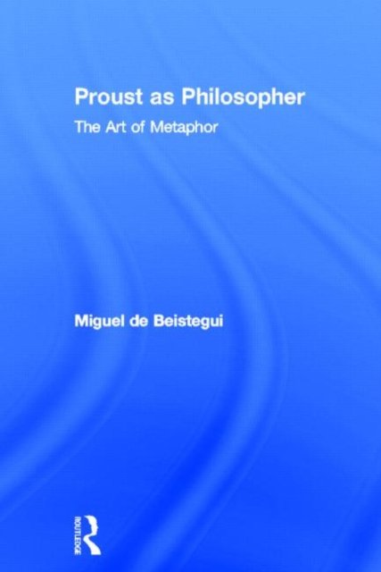 Proust As Philosopher