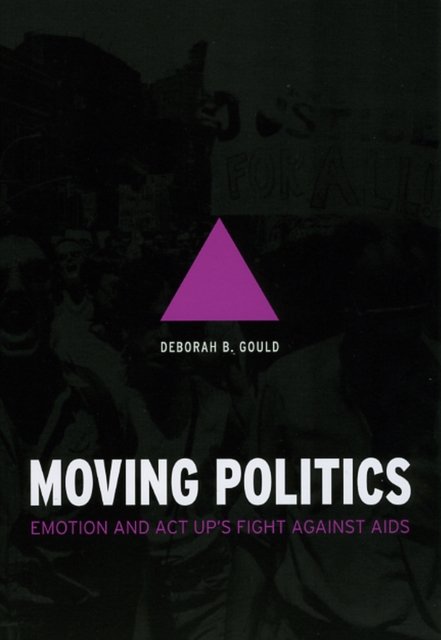 Moving Politics – Emotion and ACT UP`s Fight against AIDS
