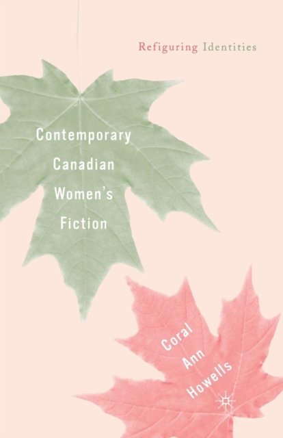 Contemporary Canadian Women’s Fiction