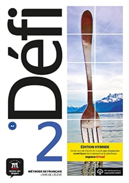 Defi 2 - Edition hybride - Livre de l'eleve + audio MP3. A2