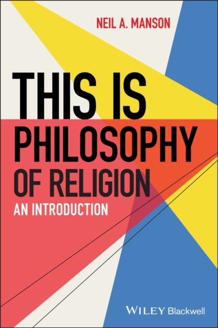 This Is Philosophy of Religion – An Introduction