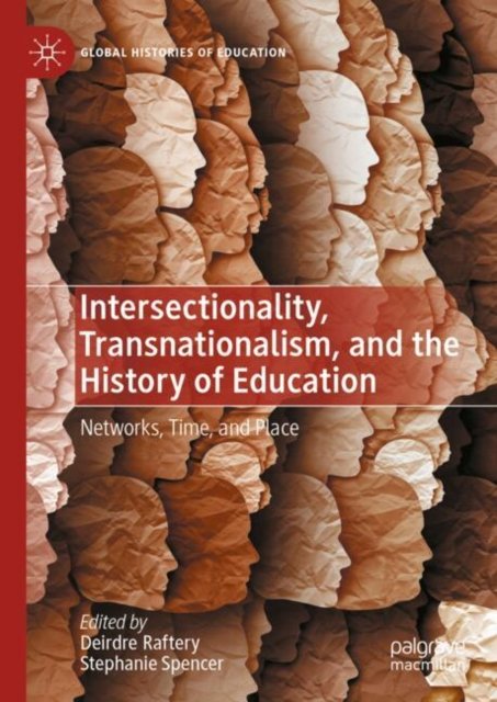 Intersectionality, Transnationalism and the History of Education