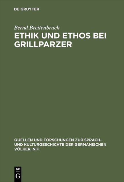 Ethik Und Ethos Bei Grillparzer