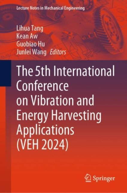 The 5th International Conference on Vibration and Energy Harvesting Applications Veh 2024
