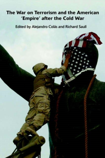 The War on Terrorism and the American 'Empire' after the Cold War