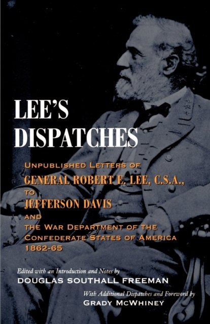 Lee''s Dispatches