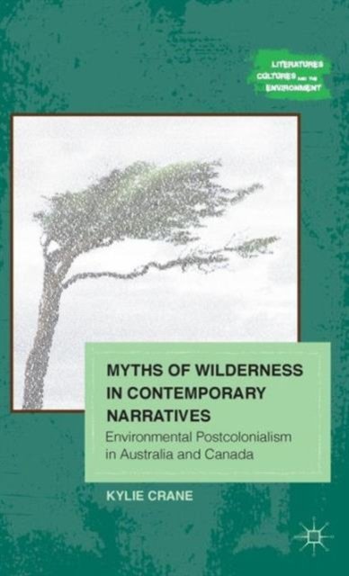 Myths of Wilderness in Contemporary Narratives