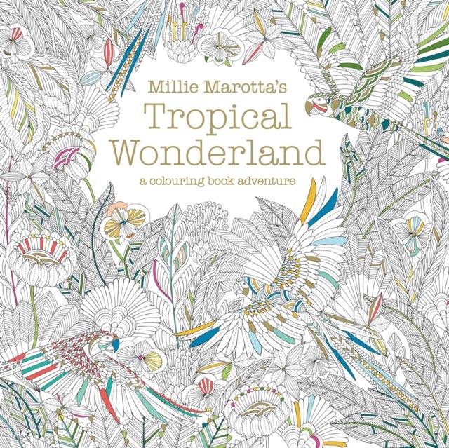 Millie Marotta's Tropical Wonderland