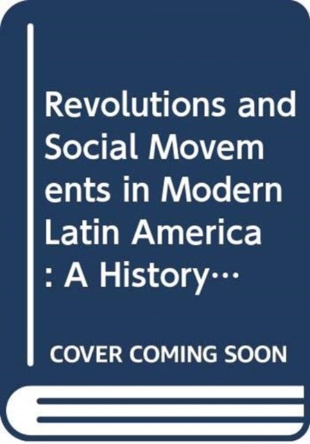 Twentieth Century Guerrilla Movements in Latin America