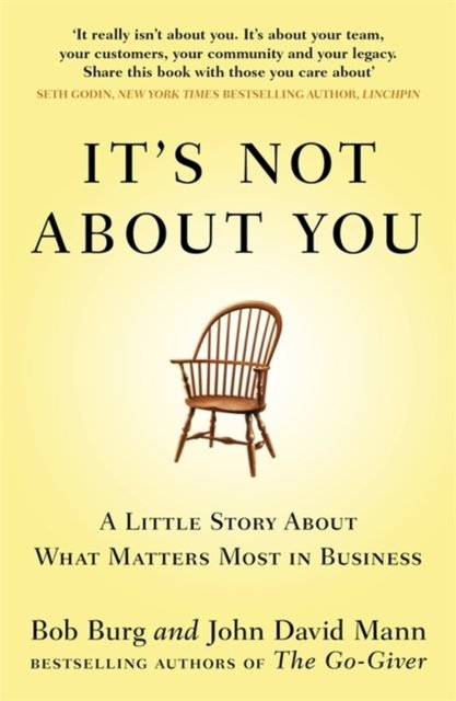 It''s Not About You