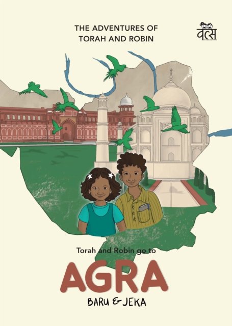 Torah and Robin go to Agra