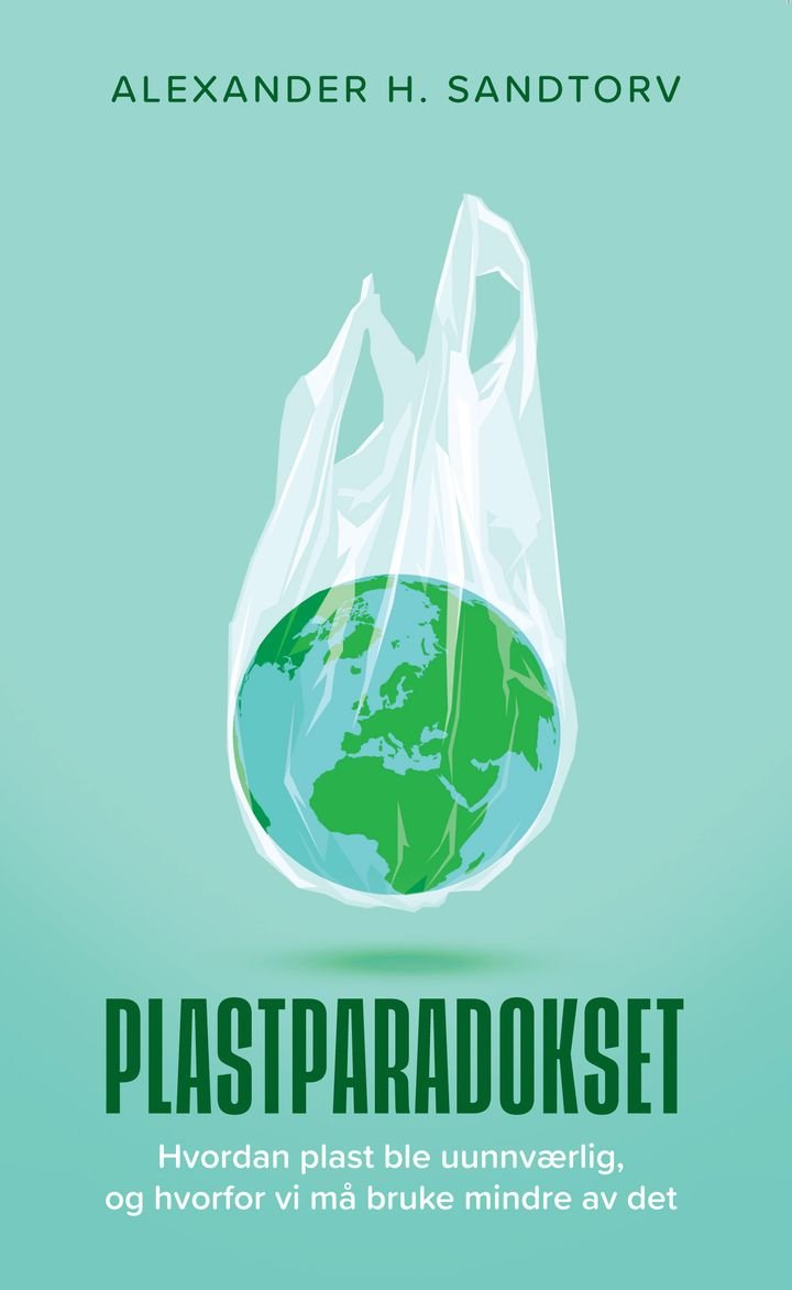Plastparadokset - hvordan plast ble uunnværlig, og hvorfor vi må bruke mindre av det
