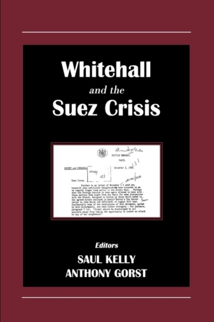 Whitehall and the Suez Crisis