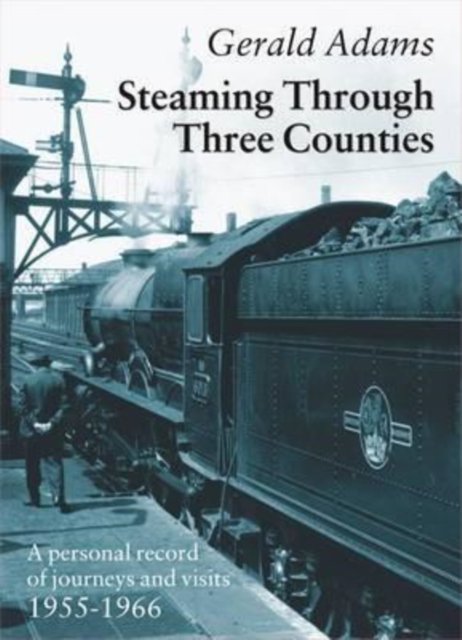Steaming Through Three Counties