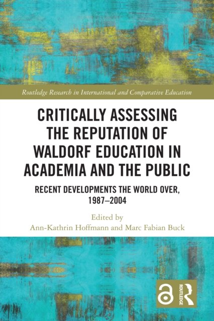 Critically Assessing the Reputation of Waldorf Education in Academia and the Public