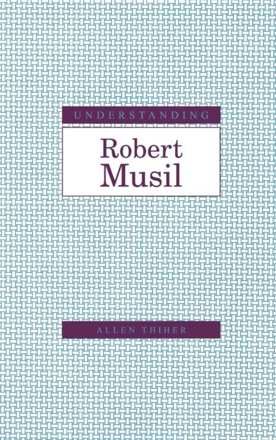 Understanding Robert Musil