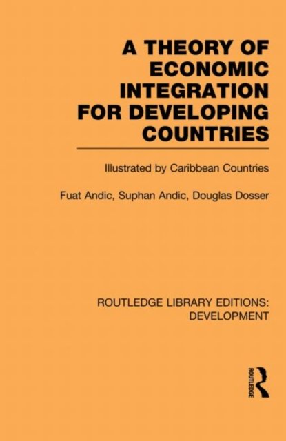 A Theory of Economic Integration for Developing Countries