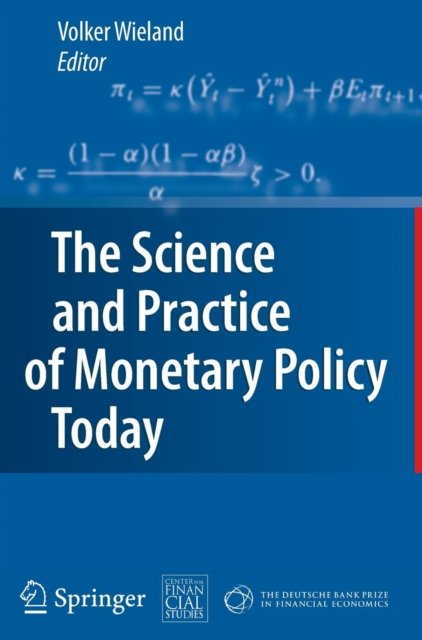 The Science and Practice of Monetary Policy Today