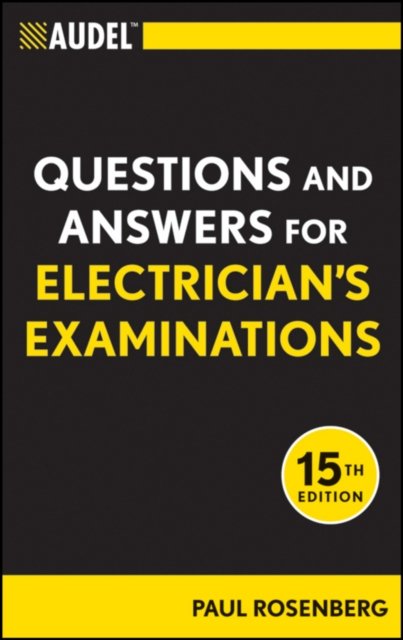 Audel Questions and Answers for Electrician's Examinations All New 15e