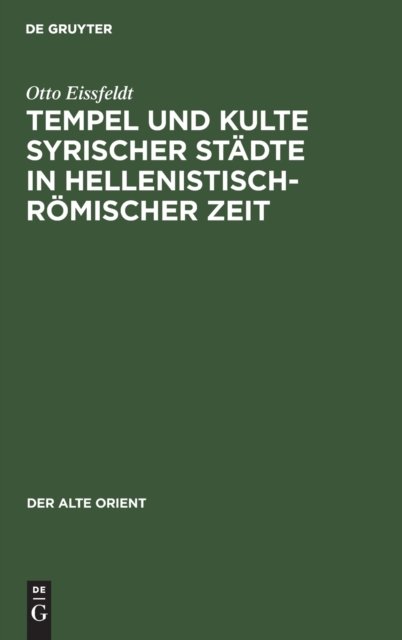Tempel Und Kulte Syrischer Stadte in Hellenistisch-Romischer Zeit