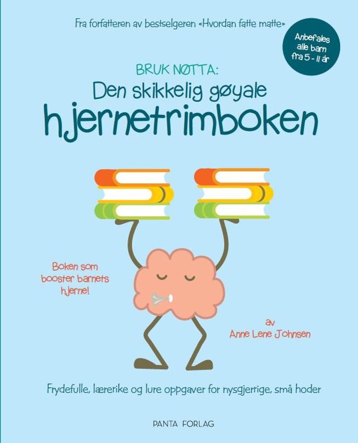 Den skikkelig gøyale hjernetrimboken - frydefulle, lærerike og lure oppgaver for nysgjerrige, små hoder