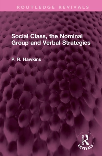 Social Class, the Nominal Group and Verbal Strategies