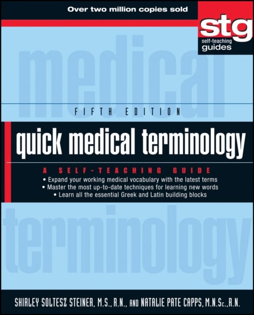 Quick Medical Terminology – A Self–Teaching Guide 5e