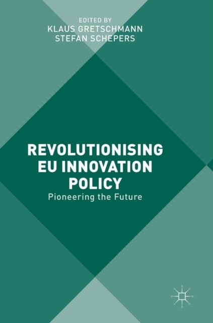 Revolutionising EU Innovation Policy