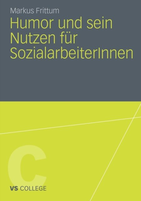 Humor und sein Nutzen fur SozialarbeiterInnen