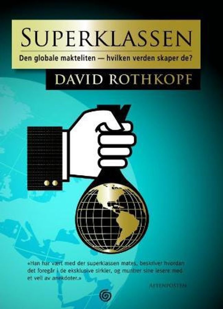 Superklassen - den globale makteliten - hvilken verden skaper de?