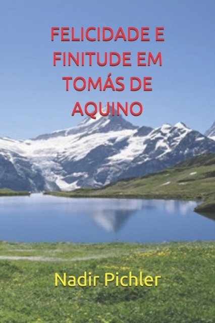 Felicidade E Finitude Em Tomas de Aquino