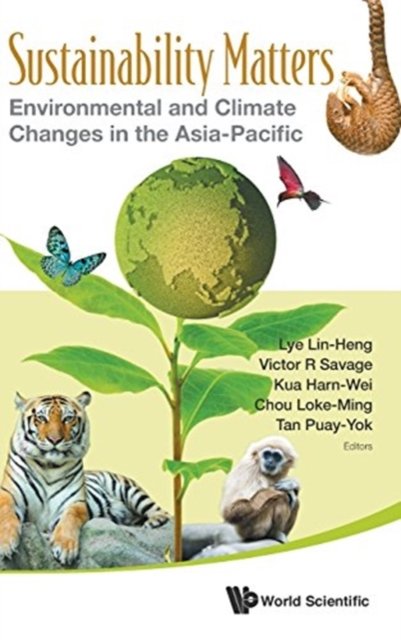 Sustainability Matters: Environmental And Climate Changes In The Asia-pacific