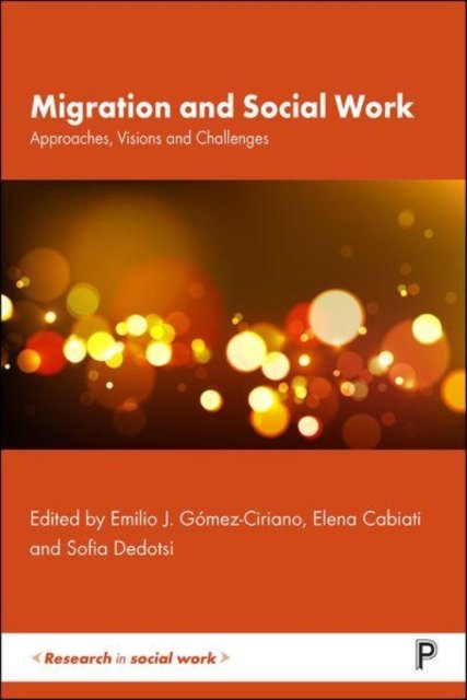Migration and Social Work – Approaches, Visions and Challenges