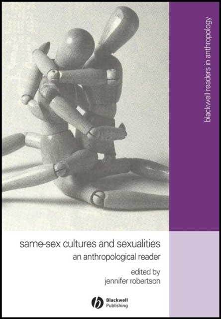 Same–Sex Cultures and Sexualities – An Anthropoligical Reader