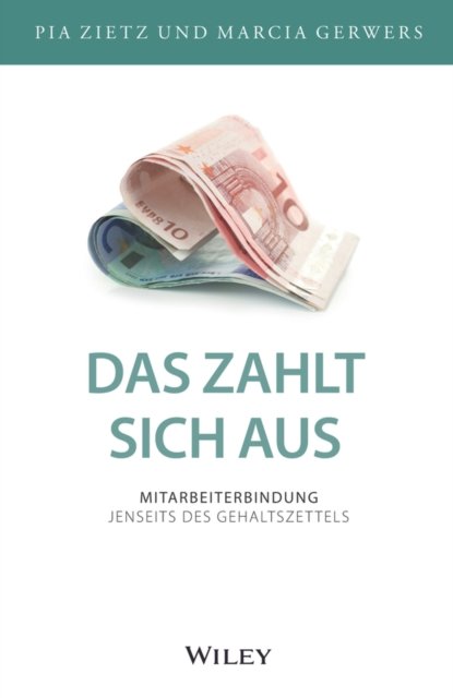 Das zahlt sich aus – Mitarbeiterbindung jenseits des Gehaltszettels