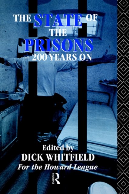 The State of the Prisons - 200 Years On