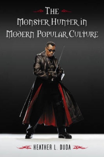 The Monster Hunter in Modern Popular Culture