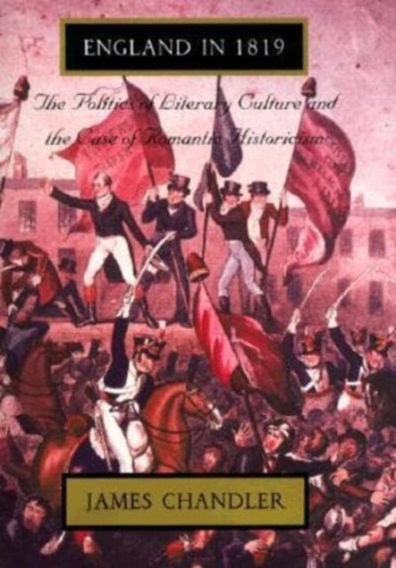 England in 1819 – The Politics of Literary Culture and the Case of Romantic Historicism